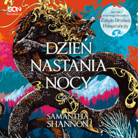 Dzień nastania nocy. Część 2 - Samantha Shannon - ebook + audiobook