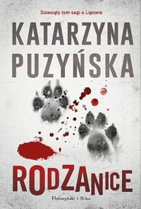 Rodzanice. Cykl o policjantach z Lipowa. Tom 10 - Katarzzyna Puzyńska - ebook + audiobook + książka
