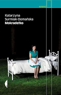 Mokradełko - Katarzyna Surmiak-Domańska - ebook + książka