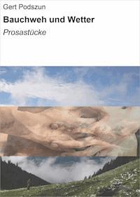 Bauchweh und Wetter - Gert Podszun - ebook