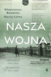 Nasza wojna - Górny Maciej, Borodziej Włodzimierz - książka