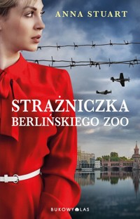 Strażniczka berlińskiego zoo - Stuart Anna - książka