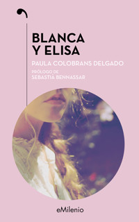 Blanca y Elisa (epub) - Paula Colobrans Delgado - ebook