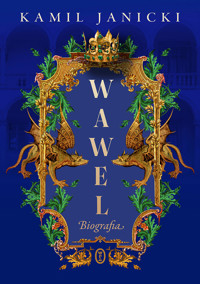Wawel. Biografia - Kamil Janicki - ebook