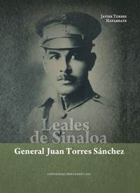 Leales de Sinaloa - Javier Torres Nafarrate - ebook