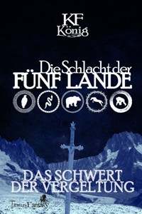 Die Schlacht der Fünf Lande - KF König - ebook