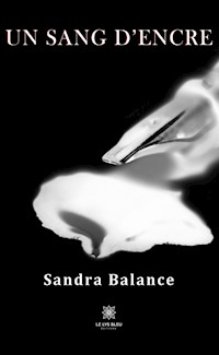 Un sang d’encre - Sandra Balance - ebook