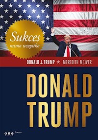 Sukces mimo wszystko Donald Trump - Trump Donald J., McIver Meredith - książka