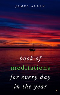 Book of Meditations For Every Day in the Year - James Allen - ebook