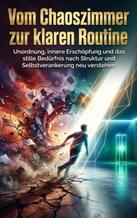 Vom Chaoszimmer zur klaren Routine - Luisa Weiss - ebook