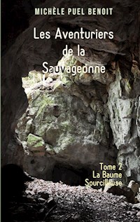 Les Aventuriers de la Sauvageonne - Michèle Puel Benoit - ebook