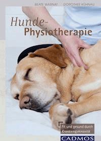 Hunde-Physiotherapie - Dorothee Kühnau - ebook