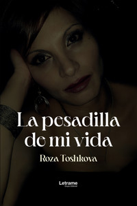 La pesadilla de mi vida - Roza Toshkova - ebook