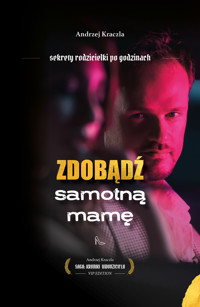Zdobądź samotną mamę - Andrzej Kraczla - ebook