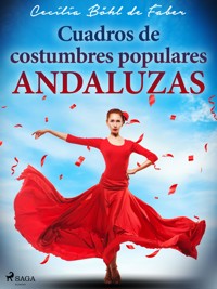 Cuadros de costumbres populares andaluzas - Cecilia Böhl de Faber - ebook