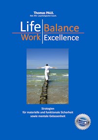 Life Balance - Work Excellence - Thomas Paul - ebook