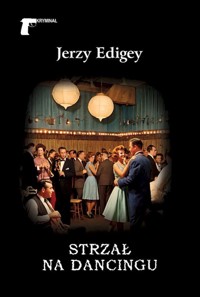 Strzał na dancingu - Jerzy Edigey - książka