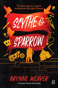 Scythe & Sparrow - Brynne Weaver - ebook + książka