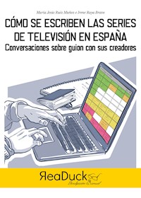 Cómo se hacen las series de televisión en España - María Jesús Ruiz Muñoz - ebook