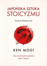 Japońska sztuka stoicyzmu - Ken Mogi - ebook + książka