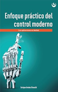 Enfoque práctico de control moderno - Enrique Arnáez Braschi - ebook