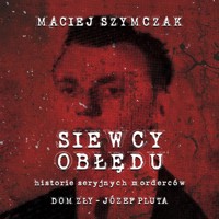 DOM ZŁY - Józef Pluta - Maciej Szymczak - audiobook