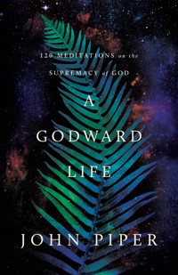 A Godward Life - Piper John - ebook