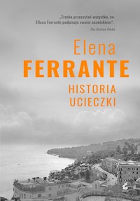 Historia ucieczki - Elena Ferrante - ebook + audiobook + książka