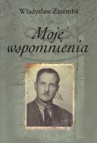 Moje wspomnienia - Zaremba Władysław - książka