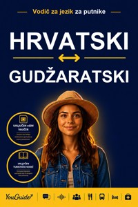 The Language Guide for Travelers - Croatian to Gujarati - YouGuide - ebook