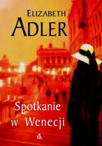 Spotkanie w Wenecji - Elizabeth Adler - ebook
