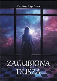 Zagubiona dusza - Paulina Lipińska - ebook + książka