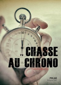 Chasse au chrono - Damien Signoud - ebook