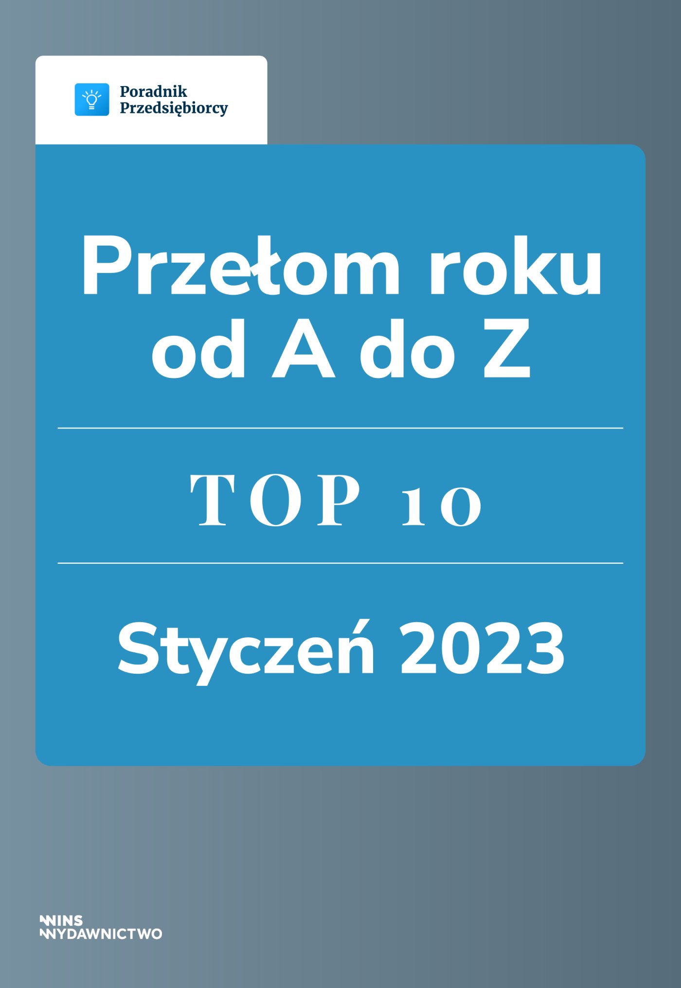 Okładka:Przełom roku od A do Z. TOP 10 styczeń 2023 