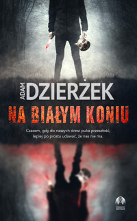 Na białym koniu - Dzierżek Adam - ebook + audiobook + książka