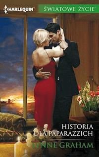 Historia dla paparazzich - Lynne Graham - ebook