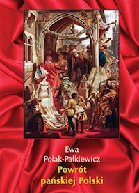Powrót pańskiej Polski - Polak-Pałkiewicz Ewa - książka