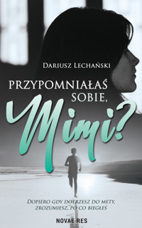 Przypomniałaś sobie, Mimi? - Lechański Dariusz - ebook + audiobook