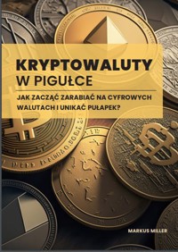 Kryptowaluty w pigułce - MARKUS MILLER - ebook
