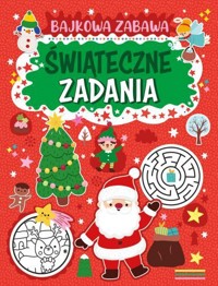 Świąteczne zadania. Bajkowa zabawa - zbiorowa praca - książka