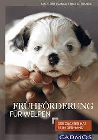 Frühförderung für Welpen - Madeleine Franck - ebook