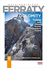 Najpiękniejsze ferraty. Dolomity. Tofane, Fanis, Cristallo, Nuvolau, Pomagagnon, Sorapiss - Francesco Cappellari - książka