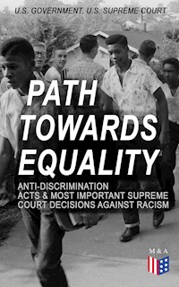 Path Towards Equality: Anti-Discrimination Acts & Most Important Supreme Court Decisions Against Racism - U.S. Government - ebook