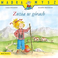 Mądra Mysz Zuzia w górach - Schneider Liane - książka