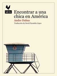 Encontrar a una chica en América - Andre Dubus - ebook