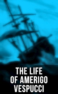 The Life of Amerigo Vespucci - Amerigo Vespucci - ebook