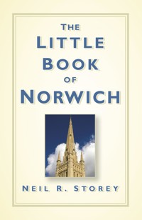 The Little Book of Norwich - Neil R Storey - ebook