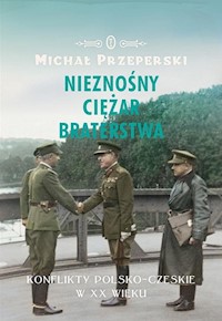 Nieznośny ciężar braterstwa - Michał Przeperski - książka