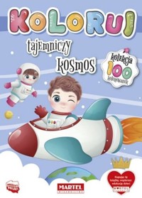 Koloruj. Tajemniczy kosmos - zbiorowa praca - książka