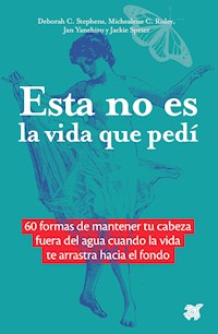 Esta no es la vida que pedí - Deborah Collins - ebook